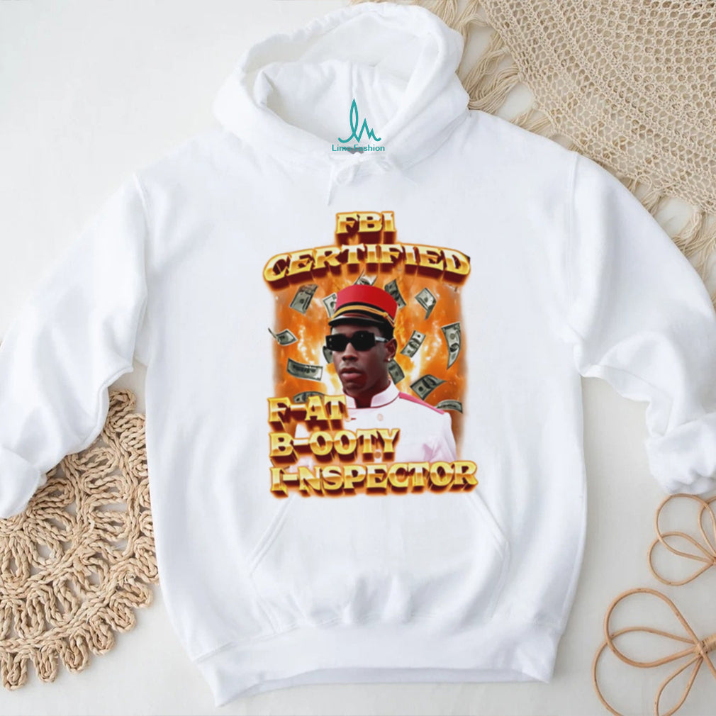 FBI certified f at b ooty i nspector funny graphic shirt