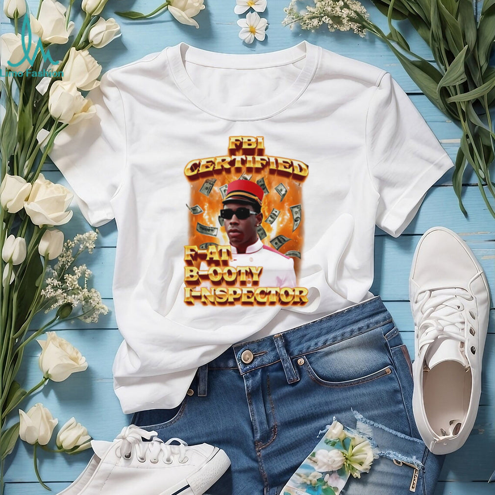 FBI certified f at b ooty i nspector funny graphic shirt