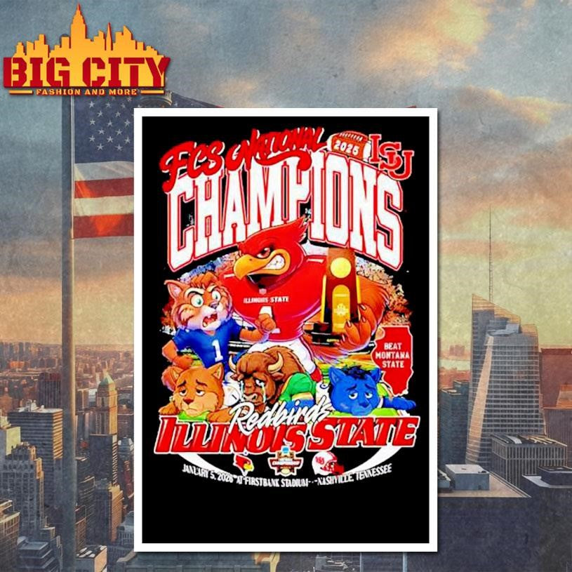 FCS National 2025 ISU Champions Redbirds Illinois State beat Mantana State Shirt