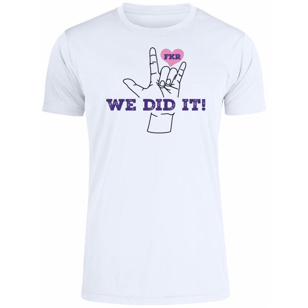FKR We Did It! Shirt