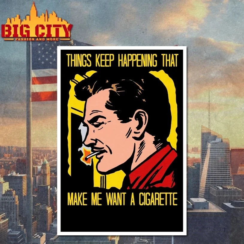 Face Things Keep Happening That Make Me Want A Cigarette T-Shirt