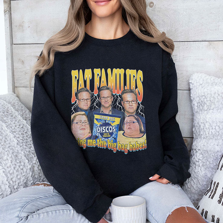 Fat Families Bring Me The Big Bag Babes Comedy Meme T Shirt
