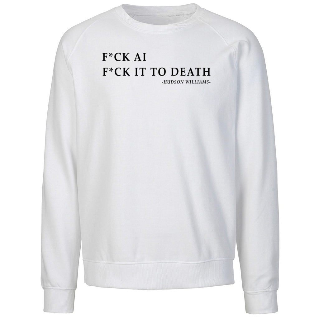 F*ck Ai F*ck It To Death Hudson Williams Shirt
