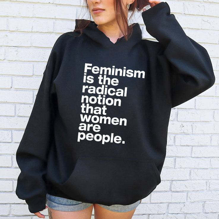 Feminism Is The Radical Notion That Women Are People Shirt