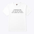 Feminism Is The Radical Notion That Women Are People T Shirt