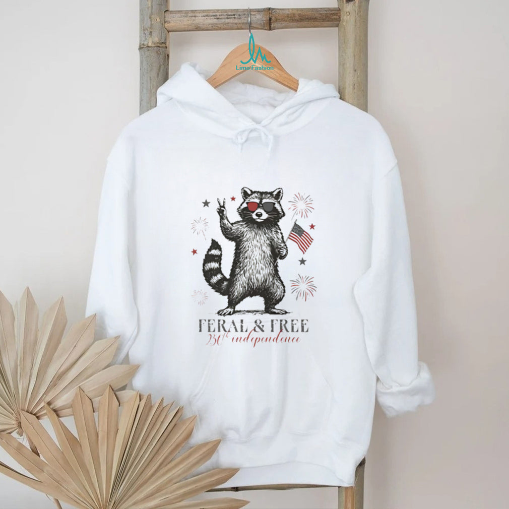 Feral and Free Raccoon 250th Independence Day T Shirt