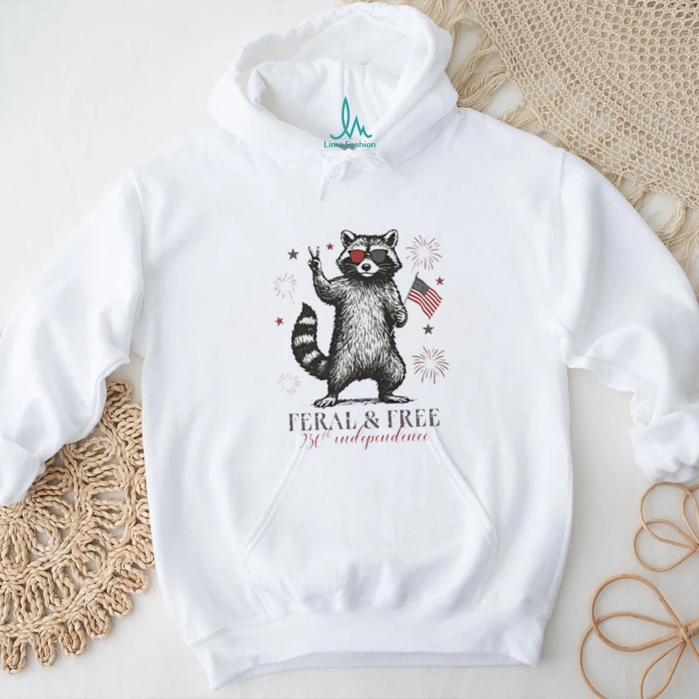 Feral and Free Raccoon 250th Independence Day T Shirt