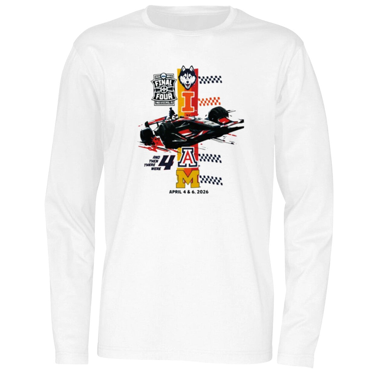 Final Four Racing And Then There Were April 4 & 6 2026 Shirt