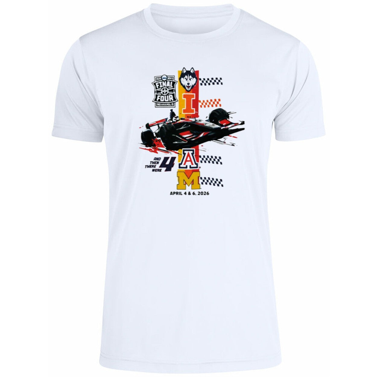 Final Four Racing And Then There Were April 4 & 6 2026 Shirt
