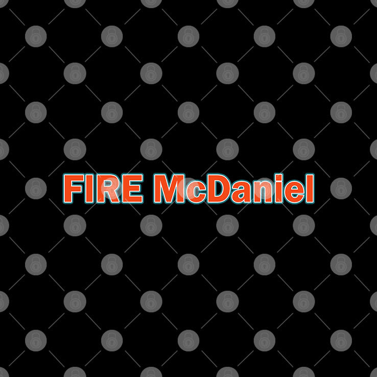 Fire Mike McDaniel T Shirt