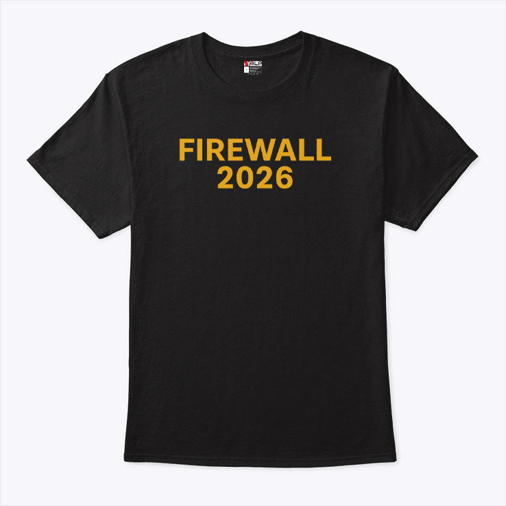 Firewall 2026 T Shirt