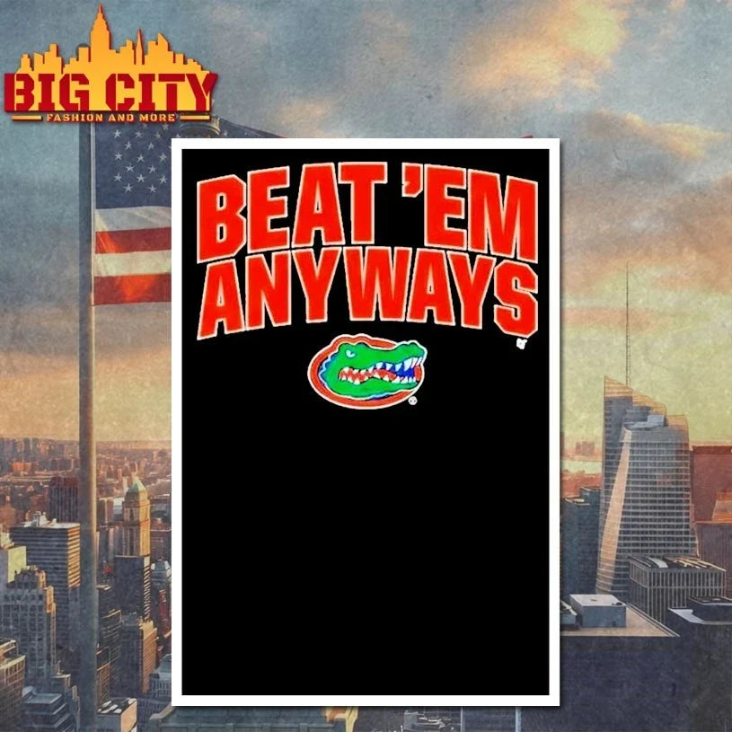 Florida Basketball Beat ‘Em Anyways t-shirt
