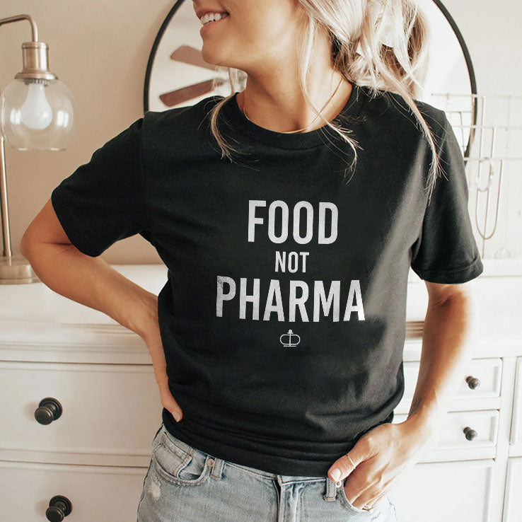 Food Not Pharma T Shirt