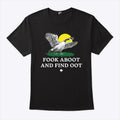 Fook Aboot And Find Oot T Shirt