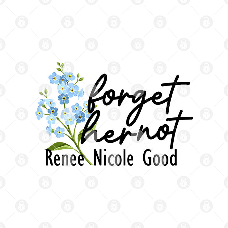 Forget Her Not Renee Nicole Good T Shirt