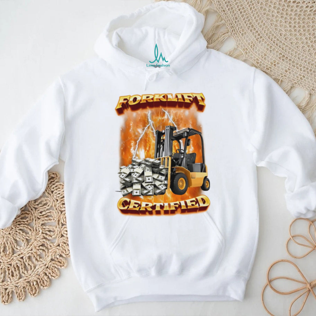 Forklift certified forklift carrying cash graphic shirt