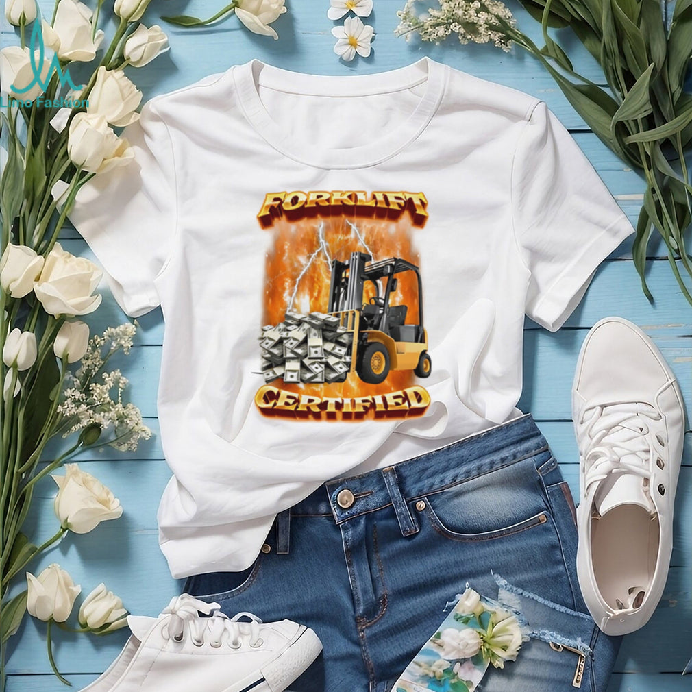 Forklift certified forklift carrying cash graphic shirt