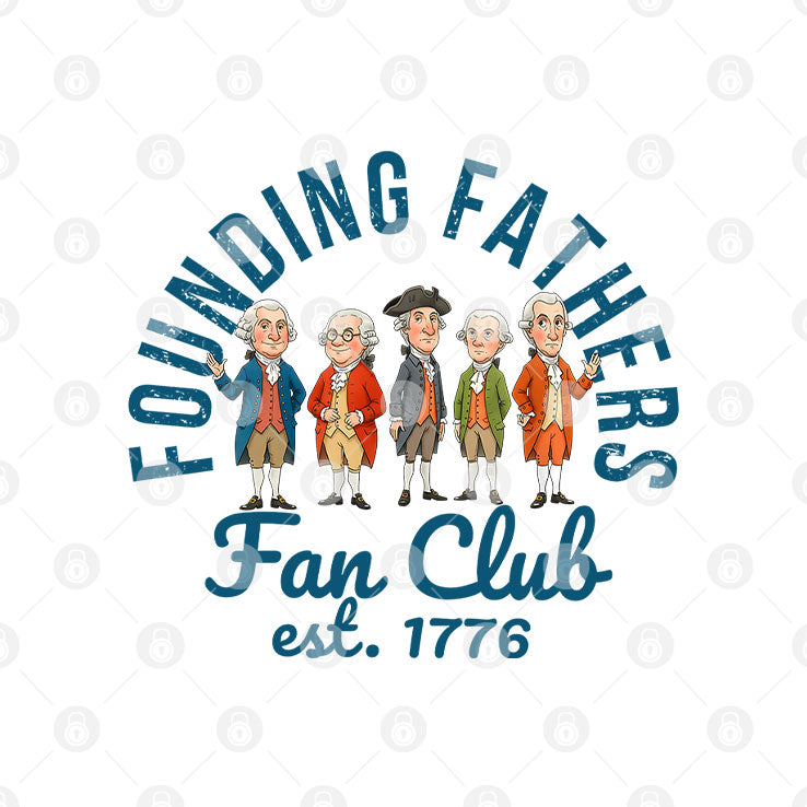 Founding Fathers Fan Club Est 1776 T Shirt