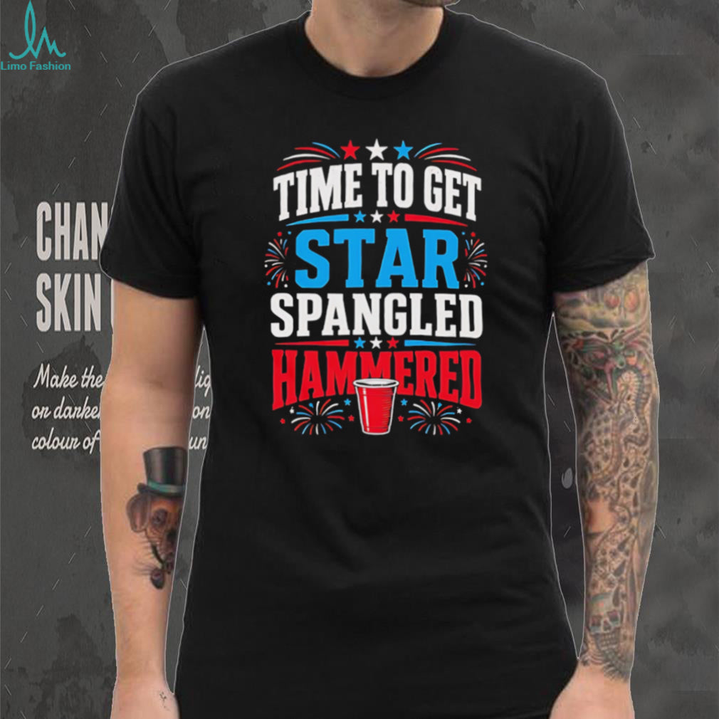 Fourth of July Time To Get Star Spangled Hammered Party Solo Cup Patriotic T Shirt
