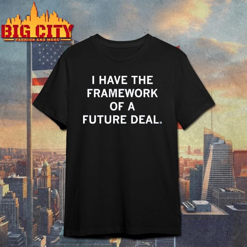 Framework of A Future Deal Shirt