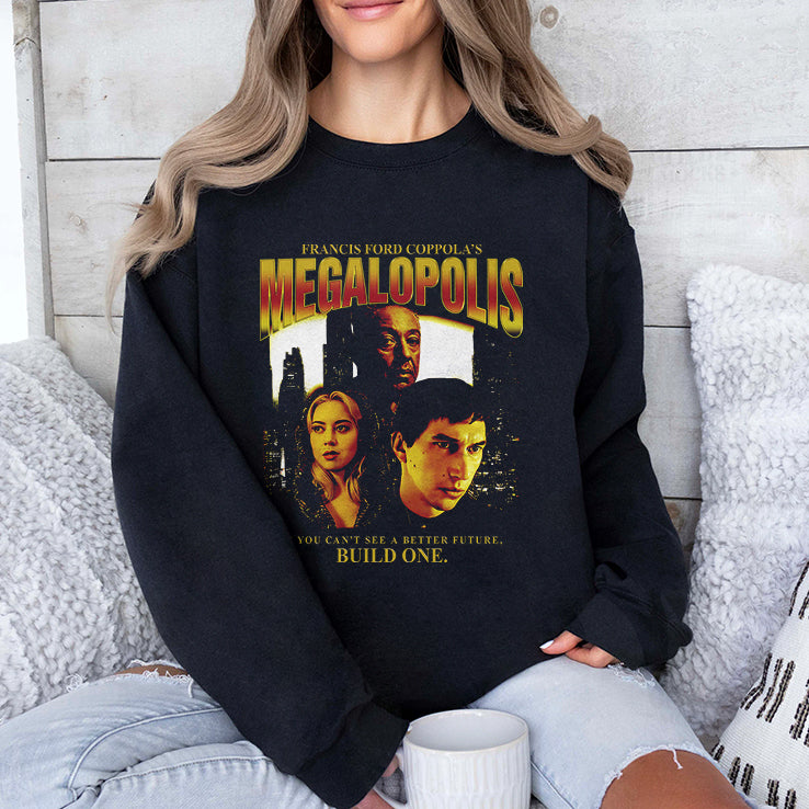 Francis Ford Coppola’s Megalopolis If You Can’t See A Better Future Build One Shirt