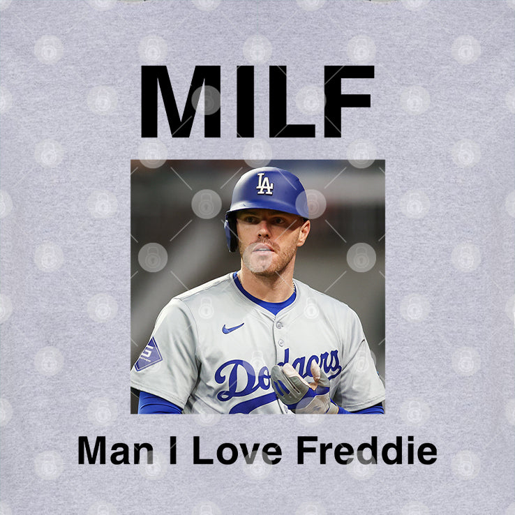 Freddie Freeman MILF Man I Love Freddie Shirt