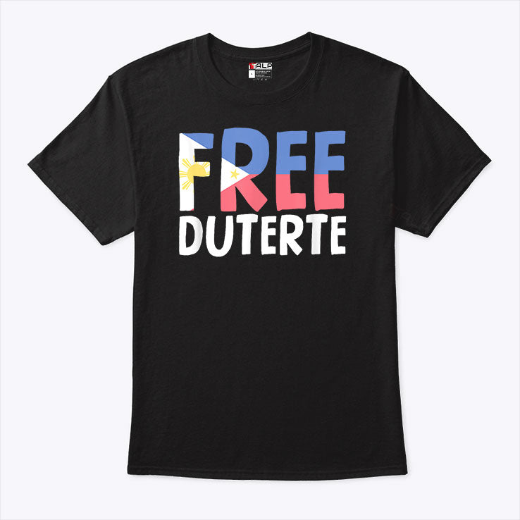 Free Duterte President Rodrigo Digong T Shirt