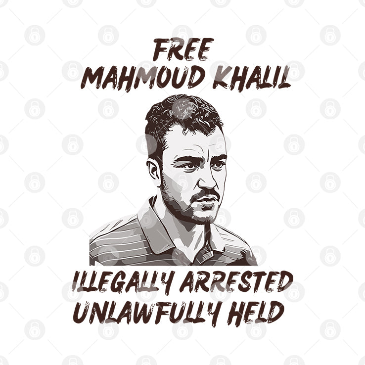 Free Mahmoud Khalil Illegally Arrested Unlawfully Held T Shirt