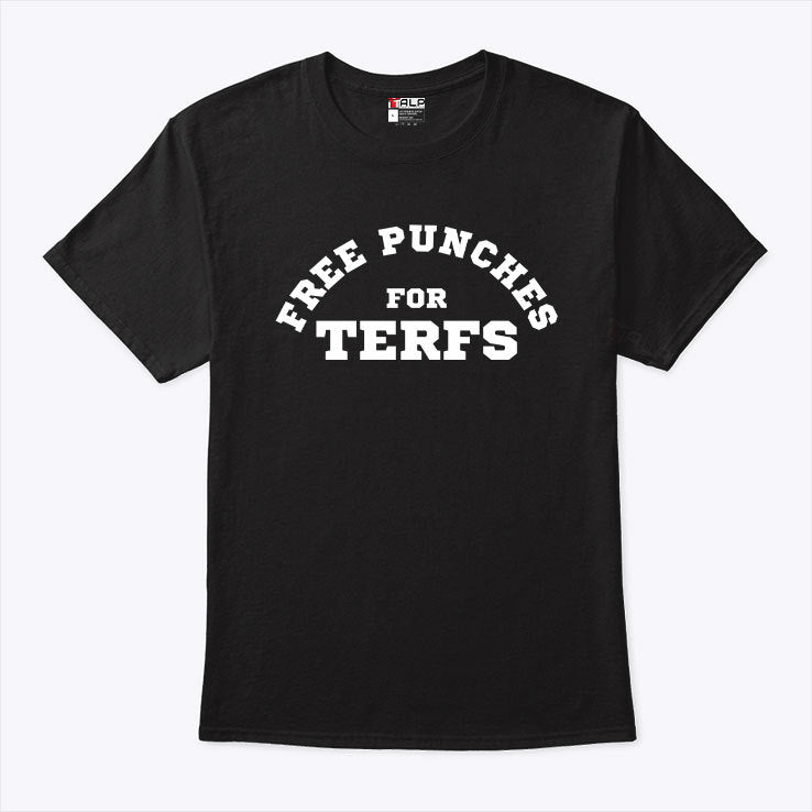 Free Punches For Terfs Shirt