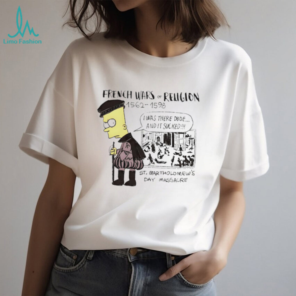 French Wars of Religion Bart Simpson St. Bartholomew’s Day Massacre Parody T Shirt