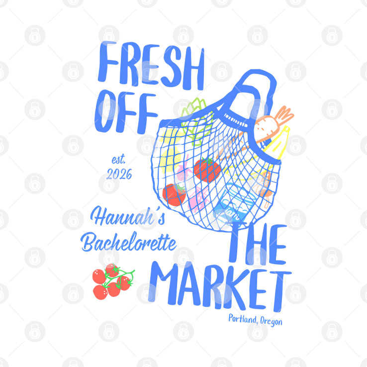 Fresh Off The Market Bachelorette Party Personalized Shirt