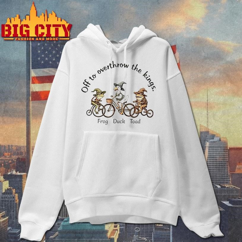 Frog Duck Toad Off To Overthrow The Kings Fuck Donald Trump Shirt