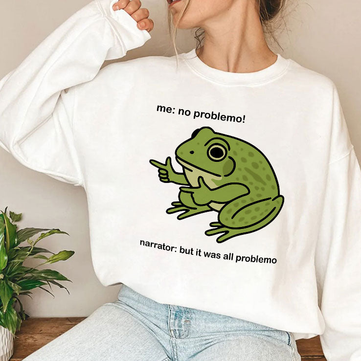Frog Me No Problemo Narrator But It Was All Problemo T Shirt