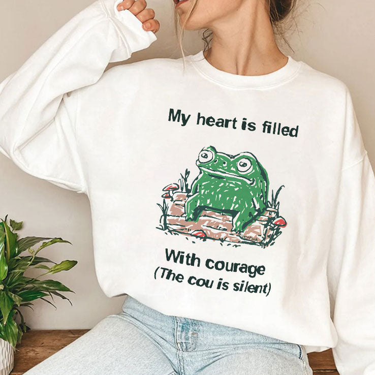 Frog Rage My Heart Is Filled With Courage The Cou Is Silent T Shirt