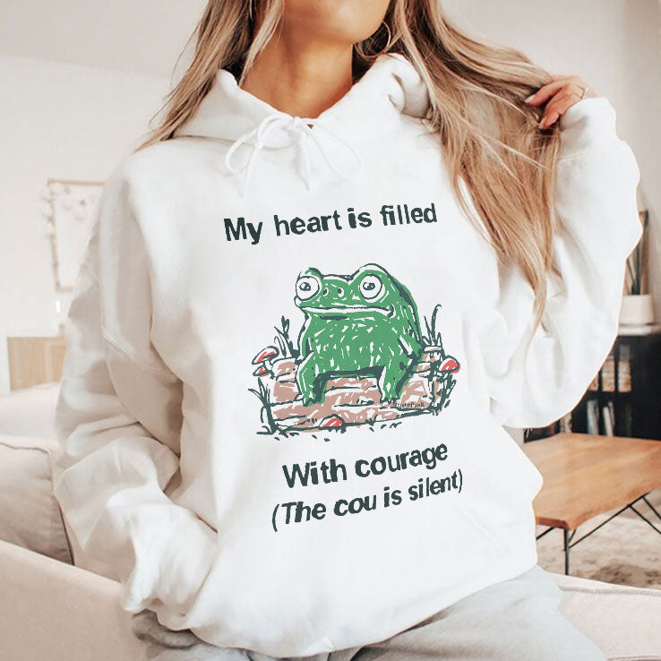 Frog Rage My Heart Is Filled With Courage The Cou Is Silent T Shirt
