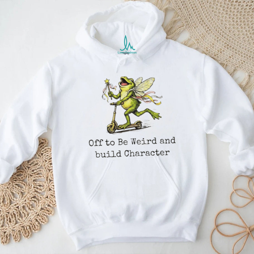 Frog fairy scooter Off to Be Weird and build Character shirt