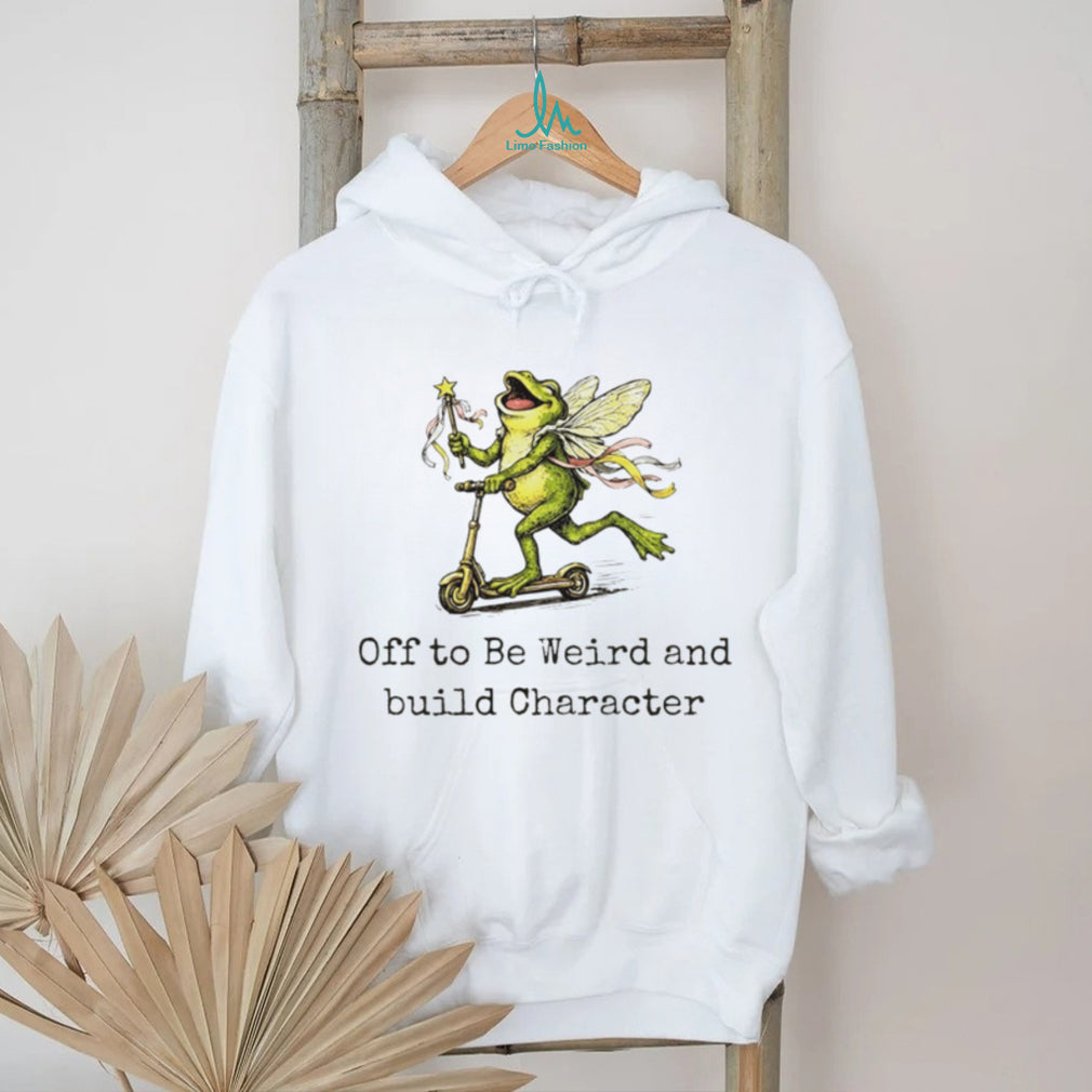 Frog fairy scooter Off to Be Weird and build Character shirt