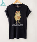 Frog first of all Jesus thinks I’m a delight shirt