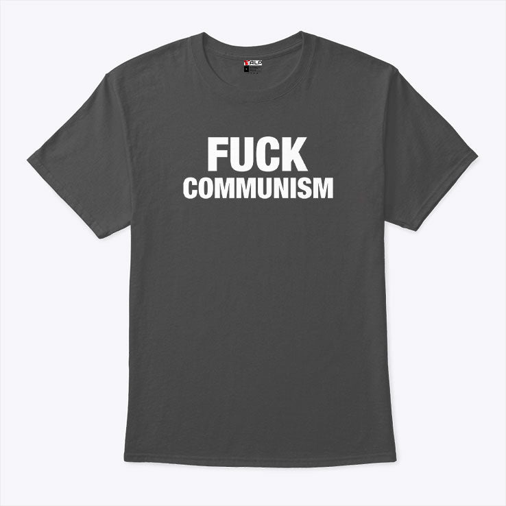 Fuck Communism T Shirt