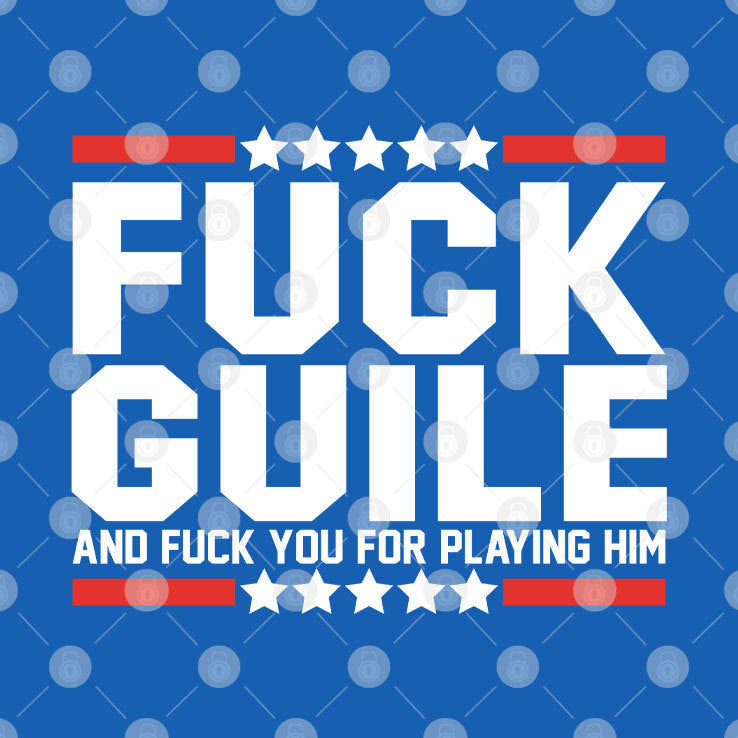 Fuck Guile And Fuck You For Playing Him Shirt