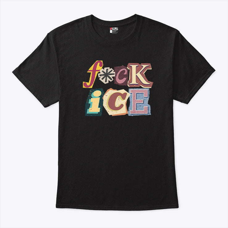 Fuck ICE Magazine Letters T Shirt