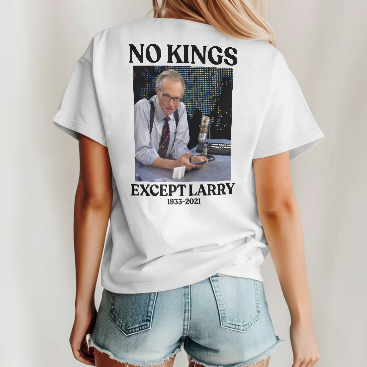 Fuck ICE No Kings Except Larry 1933-2021 T Shirt