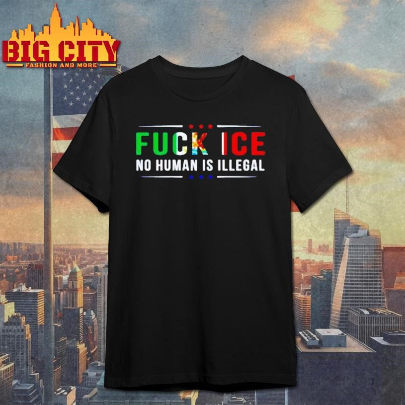 Fuck Ice No Human Is Illegal Mexico Flag Shirt