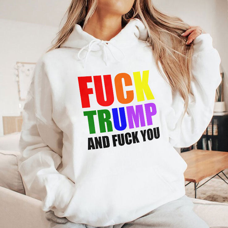 Fuck Trump And Fuck You T Shirt