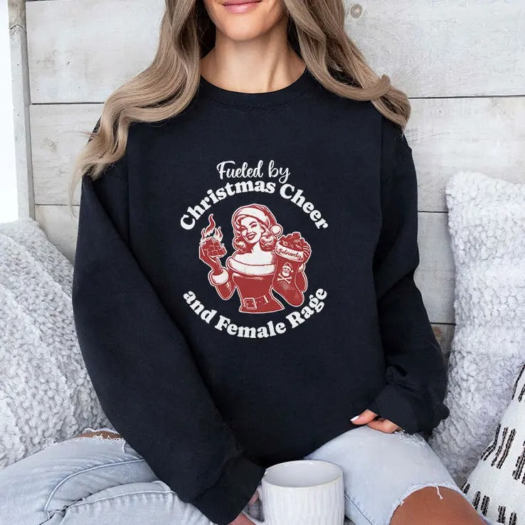 Fueled By Christmas Cheer And Female Rage Patriarchy T Shirt
