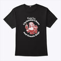 Fueled By Christmas Cheer And Female Rage Patriarchy T Shirt