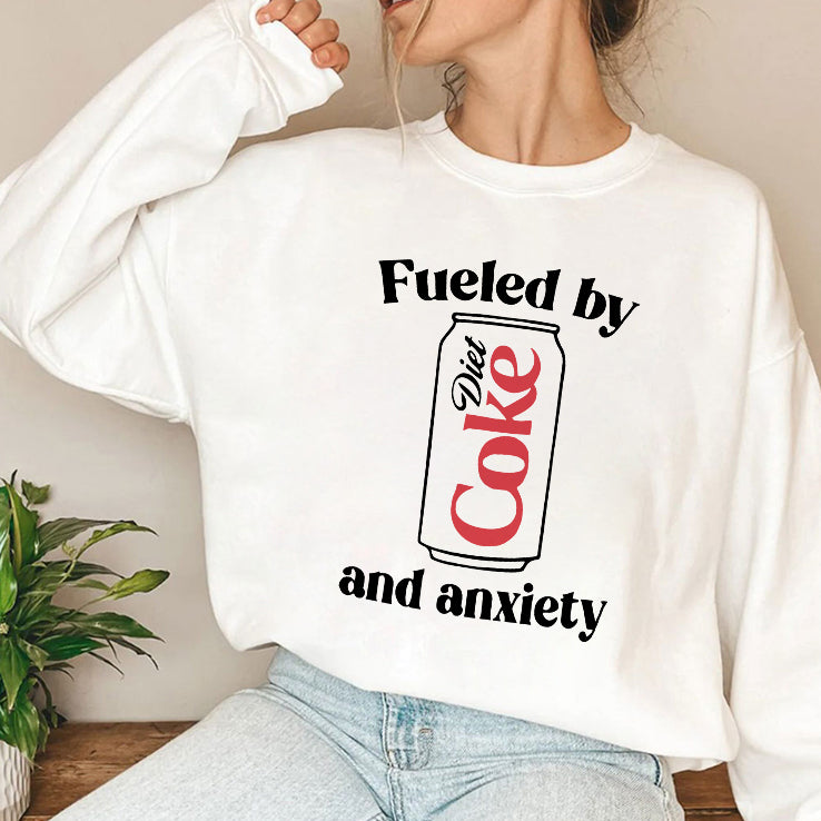 Fueled By Diet Coke and Anxiety T Shirt