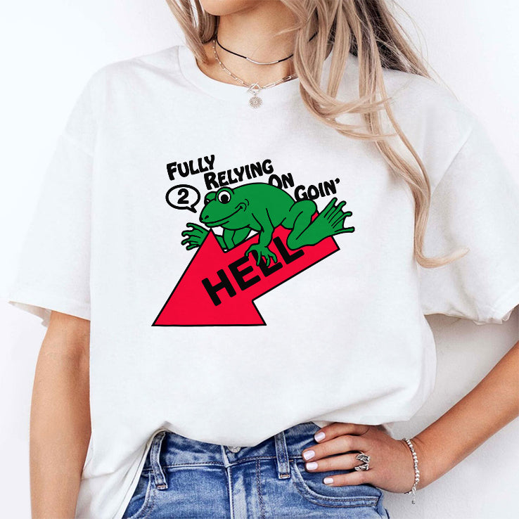 Fully Relying On Going 2 Hell T Shirt