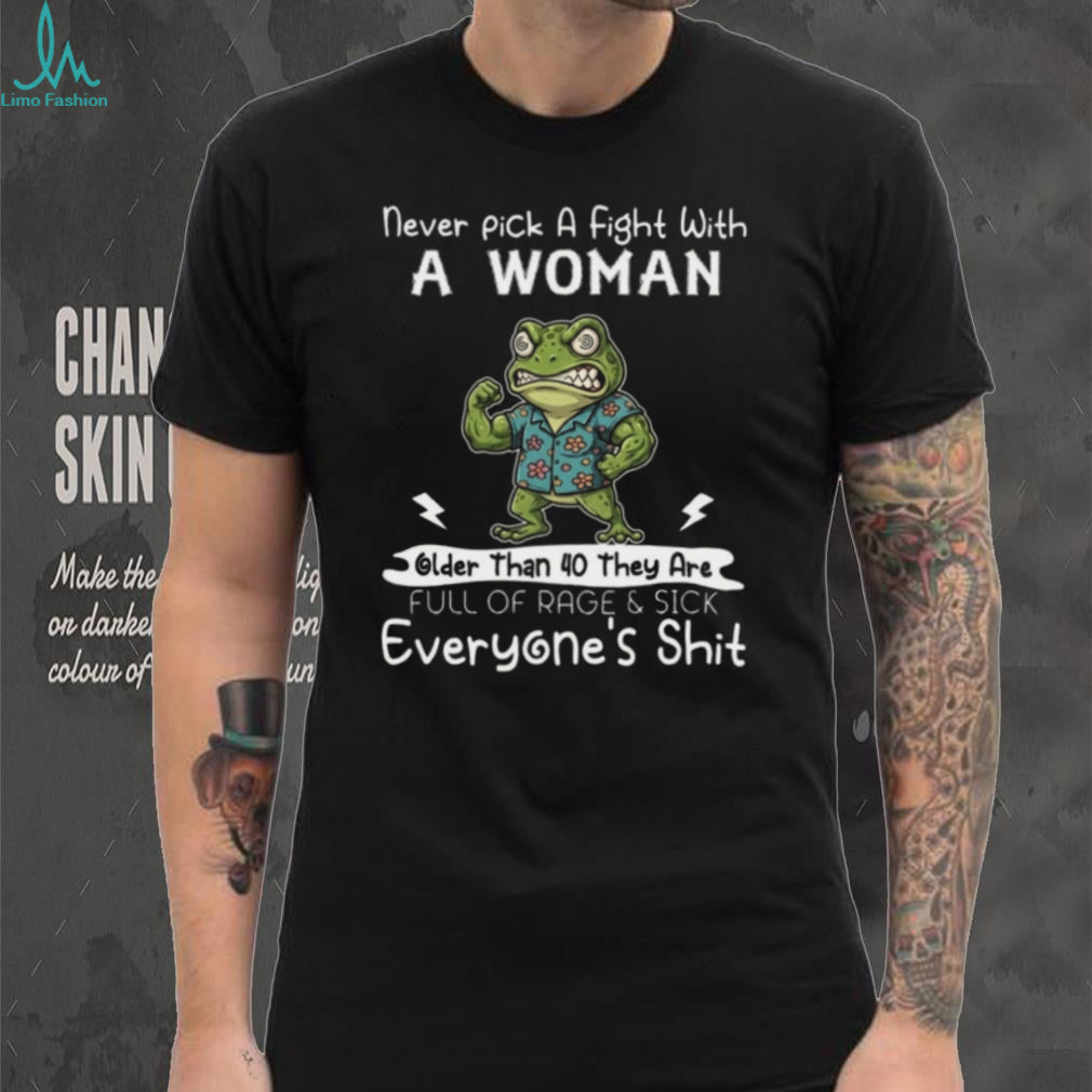 Funny Angry Frog Woman Older Than 40 Rage And Sick Shirt