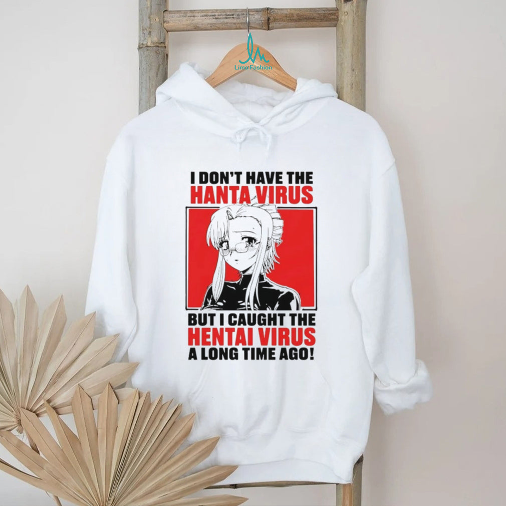 Funny Anime I Caught The Hentai Virus Parody T Shirt
